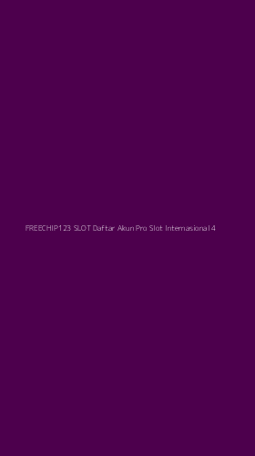 Tampilan Antarmuka Aplikasi Freechip123 Slot Daftar Akun Pro Slot Internasional - 4