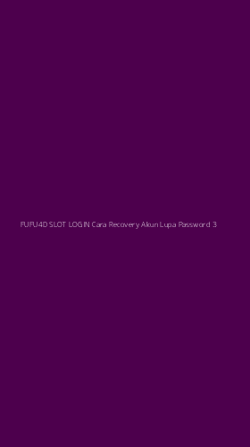 Tampilan Antarmuka Aplikasi Fufu4d Slot Login Cara Recovery Akun Lupa Password - 3