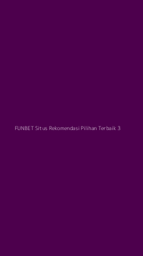 Tampilan Antarmuka Aplikasi Funbet Situs Rekomendasi Pilihan Terbaik - 3
