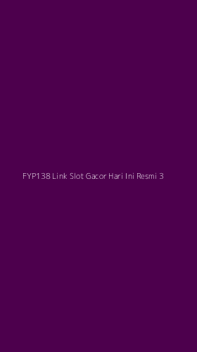 Tampilan Antarmuka Aplikasi Fyp138 Link Slot Gacor Hari Ini Resmi - 3