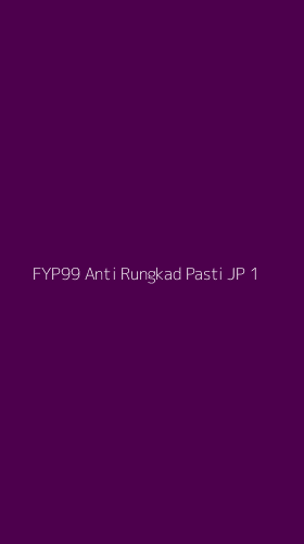 Tampilan Antarmuka Aplikasi Fyp99 Anti Rungkad Pasti Jp - 1