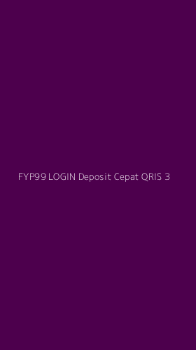 Tampilan Antarmuka Aplikasi Fyp99 Login Deposit Cepat Qris - 3