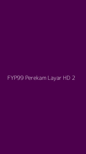 Tampilan Antarmuka Aplikasi Fyp99 Perekam Layar Hd - 2