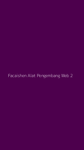 Tampilan Antarmuka Aplikasi Facaishen Alat Pengembang Web - 2