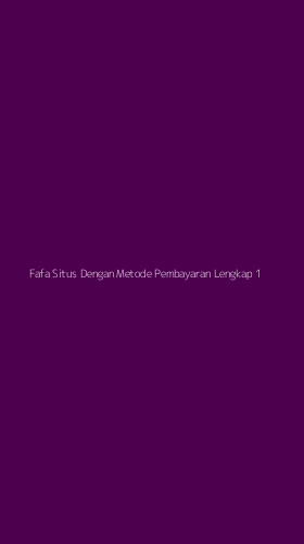 Tampilan Antarmuka Aplikasi Fafa Situs Dengan Metode Pembayaran Lengkap - 1