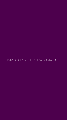 Tampilan Antarmuka Aplikasi Fafa117 Link Alternatif Slot Gacor Terbaru - 4