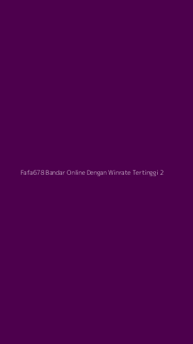 Tampilan Antarmuka Aplikasi Fafa678 Bandar Online Dengan Winrate Tertinggi - 2