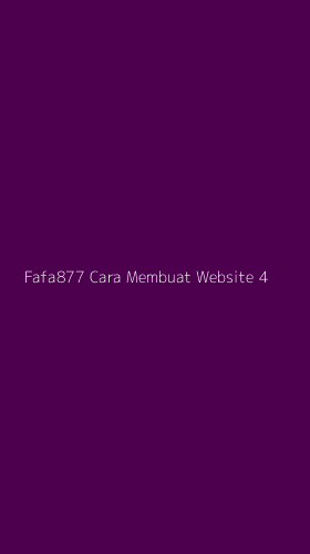 Tampilan Antarmuka Aplikasi Fafa877 Cara Membuat Website - 4