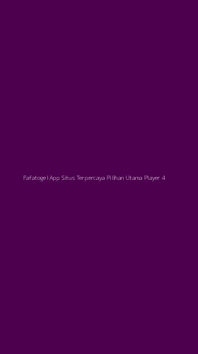 Tampilan Antarmuka Aplikasi Fafatogel App Situs Terpercaya Pilihan Utama Player - 4