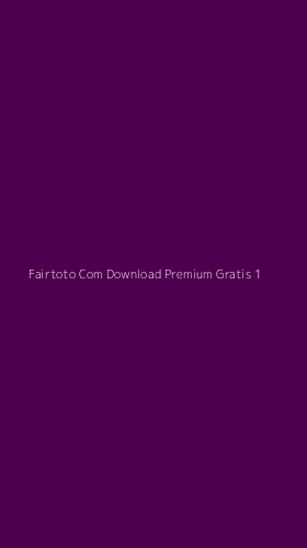 Tampilan Antarmuka Aplikasi Fairtoto Com Download Premium Gratis - 1