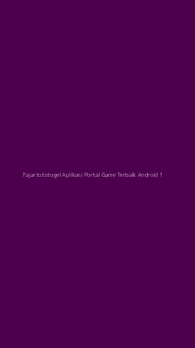 Tampilan Antarmuka Aplikasi Fajartototogel Aplikasi Portal Game Terbaik Android - 1