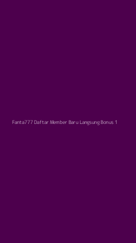 Tampilan Antarmuka Aplikasi Fanta777 Daftar Member Baru Langsung Bonus - 1