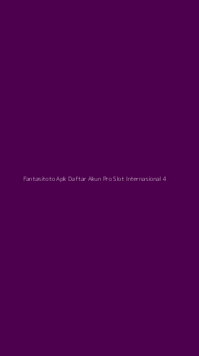 Tampilan Antarmuka Aplikasi Fantasitoto Apk Daftar Akun Pro Slot Internasional - 4