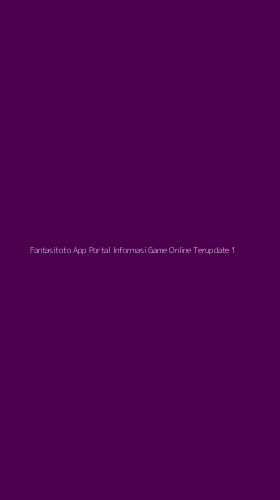 Tampilan Antarmuka Aplikasi Fantasitoto App Portal Informasi Game Online Terupdate - 1