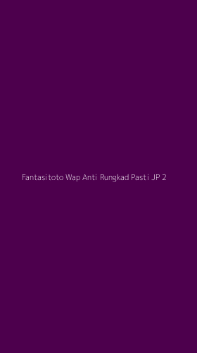 Tampilan Antarmuka Aplikasi Fantasitoto Wap Anti Rungkad Pasti Jp - 2