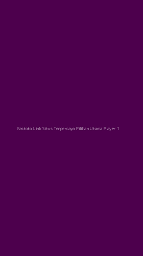 Tampilan Antarmuka Aplikasi Fastoto Link Situs Terpercaya Pilihan Utama Player - 1