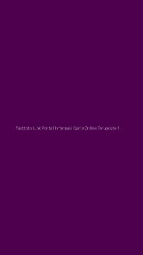 Tampilan Antarmuka Aplikasi Fasttoto Link Portal Informasi Game Online Terupdate - 1