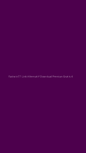 Tampilan Antarmuka Aplikasi Fastwin77 Link Alternatif Download Premium Gratis - 4