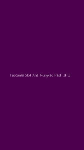 Tampilan Antarmuka Aplikasi Fatcai99 Slot Anti Rungkad Pasti Jp - 3