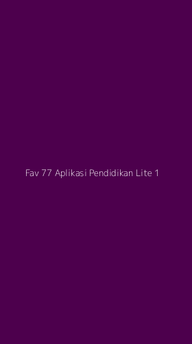 Tampilan Antarmuka Aplikasi Fav 77 Aplikasi Pendidikan Lite - 1