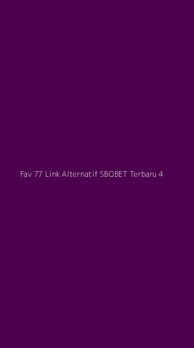 Tampilan Antarmuka Aplikasi Fav 77 Link Alternatif Sbobet Terbaru - 4