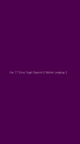 Tampilan Antarmuka Aplikasi Fav 77 Situs Togel Deposit E Wallet Lengkap - 2