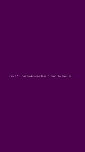 Tampilan Antarmuka Aplikasi Fav77 Situs Rekomendasi Pilihan Terbaik - 4