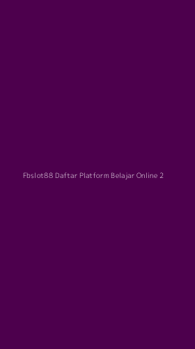 Tampilan Antarmuka Aplikasi Fbslot88 Daftar Platform Belajar Online - 2