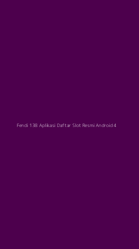 Tampilan Antarmuka Aplikasi Fendi 138 Aplikasi Daftar Slot Resmi Android - 4