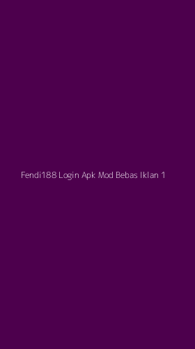 Tampilan Antarmuka Aplikasi Fendi188 Login Apk Mod Bebas Iklan - 1