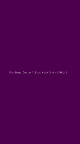 Tampilan Antarmuka Aplikasi Fenditogel Daftar Aplikasi Kasir Gratis Umkm - 1