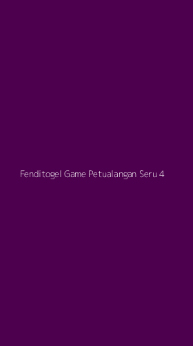 Tampilan Antarmuka Aplikasi Fenditogel Game Petualangan Seru - 4