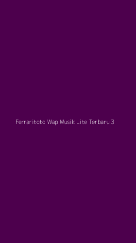 Tampilan Antarmuka Aplikasi Ferraritoto Wap Musik Lite Terbaru - 3