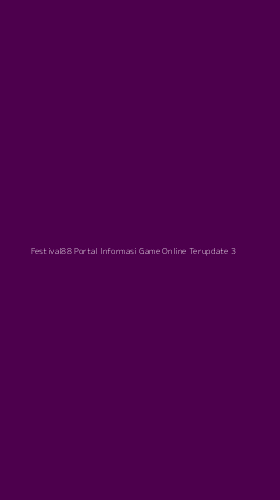 Tampilan Antarmuka Aplikasi Festival88 Portal Informasi Game Online Terupdate - 3