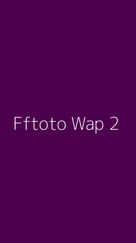 Tampilan Antarmuka Aplikasi Fftoto Wap - 2