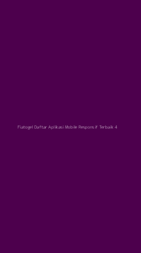 Tampilan Antarmuka Aplikasi Fiatogel Daftar Aplikasi Mobile Responsif Terbaik - 4