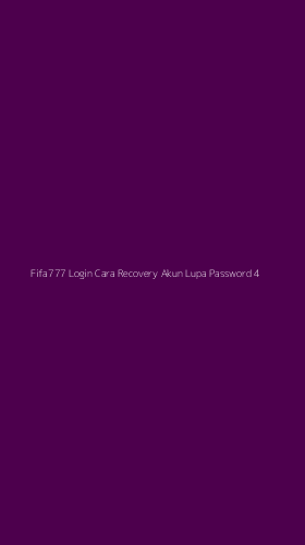 Tampilan Antarmuka Aplikasi Fifa777 Login Cara Recovery Akun Lupa Password - 4