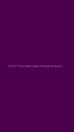 Tampilan Antarmuka Aplikasi Fifa777 Situs Multi Game Terbesar Di Asia - 3