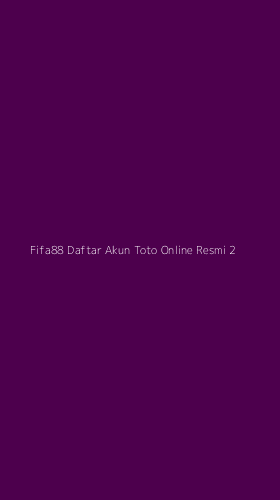 Tampilan Antarmuka Aplikasi Fifa88 Daftar Akun Toto Online Resmi - 2
