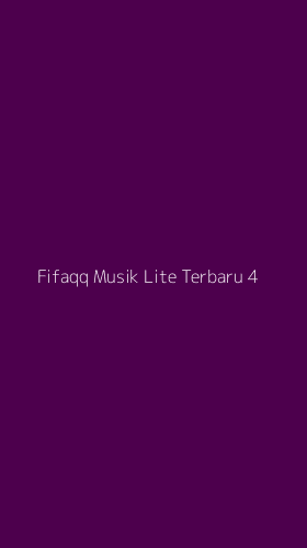 Tampilan Antarmuka Aplikasi Fifaqq Musik Lite Terbaru - 4