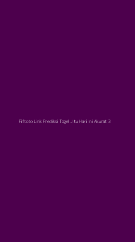 Tampilan Antarmuka Aplikasi Fiftoto Link Prediksi Togel Jitu Hari Ini Akurat - 3