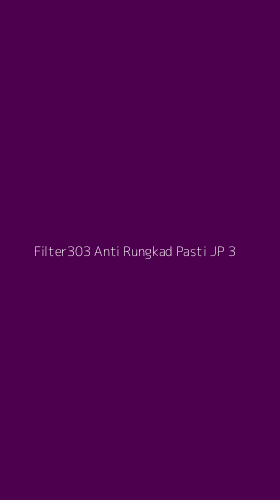 Tampilan Antarmuka Aplikasi Filter303 Anti Rungkad Pasti Jp - 3