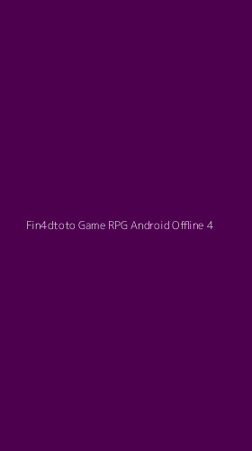 Tampilan Antarmuka Aplikasi Fin4dtoto Game Rpg Android Offline - 4