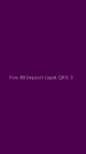 Tampilan Antarmuka Aplikasi Fins 88 Deposit Cepat Qris - 3
