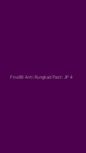 Tampilan Antarmuka Aplikasi Fins88 Anti Rungkad Pasti Jp - 4
