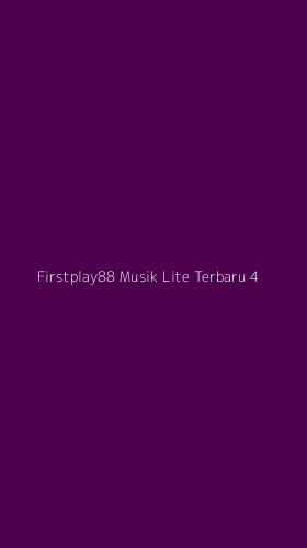 Tampilan Antarmuka Aplikasi Firstplay88 Musik Lite Terbaru - 4