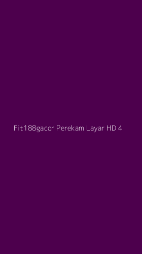Tampilan Antarmuka Aplikasi Fit188gacor Perekam Layar Hd - 4