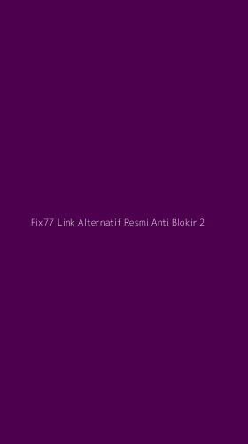 Tampilan Antarmuka Aplikasi Fix77 Link Alternatif Resmi Anti Blokir - 2
