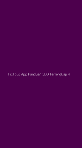Tampilan Antarmuka Aplikasi Fixtoto App Panduan Seo Terlengkap - 4