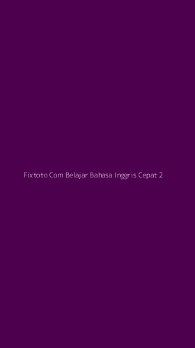 Tampilan Antarmuka Aplikasi Fixtoto Com Belajar Bahasa Inggris Cepat - 2